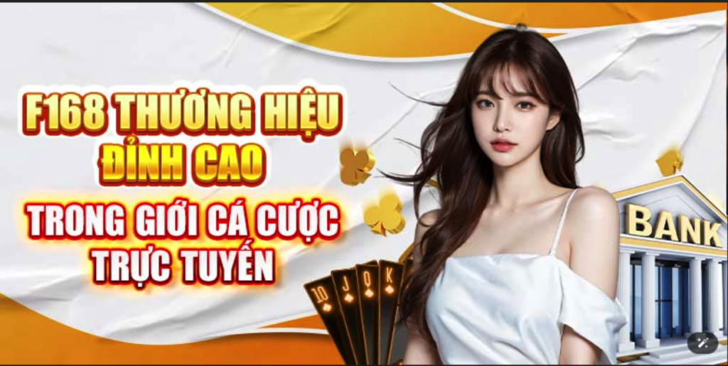F168: Thương Hiệu Đỉnh Cao Trong Giới Cá Cược Trực Tuyến