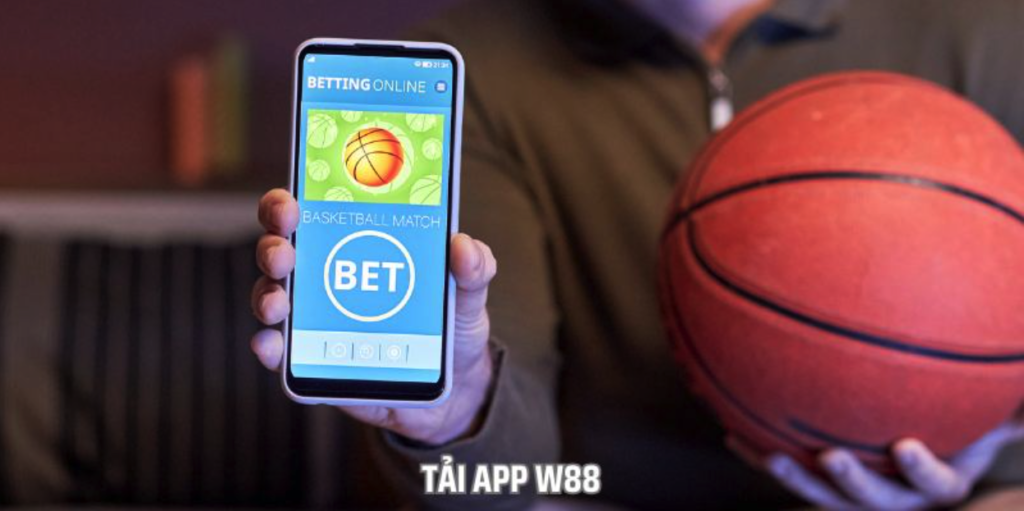 Tải App W88 Để Tham Gia Cá Cược Tiện Lợi Chỉ Với 1 Chạm