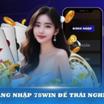 Đăng nhập 78Win – Hoàn tất tấm vé du hành đến sân chơi số 1